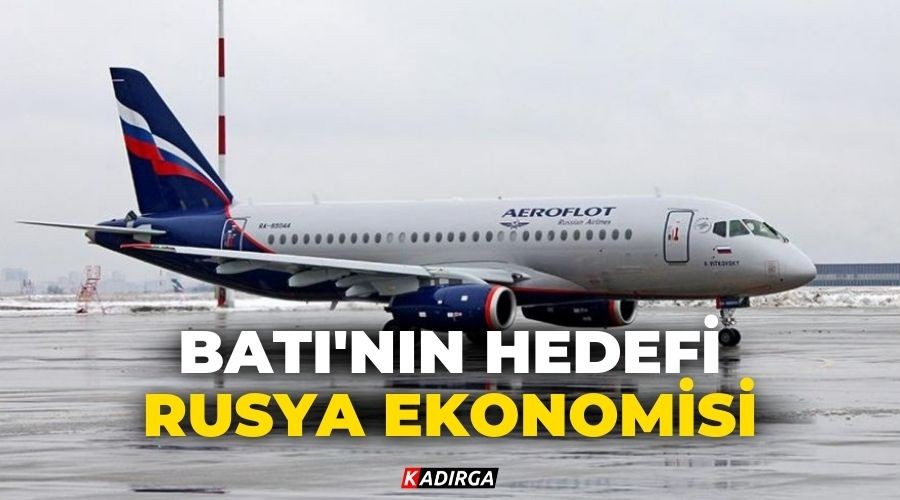 Bat'nn hedefi Rusya ekonomisi