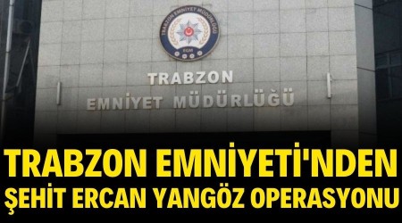 Trabzon Emniyet Mdrl'nden Operasyon