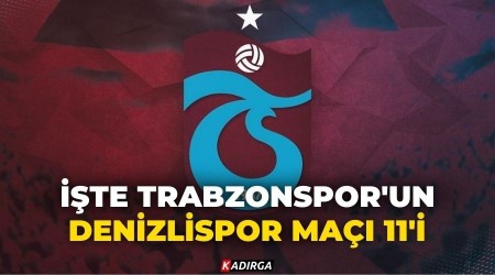 Trabzonspor'un Denizlispor Ma 11'i Belli Oldu