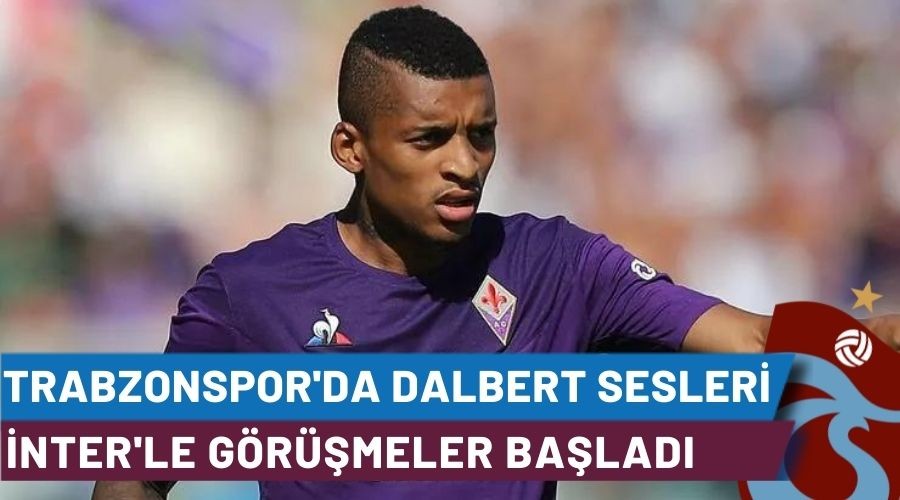 Trabzonspor'da Dalbert Sesleri