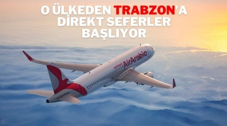 Temmuz Aynda BAE'nin Bakenti  Abu Dabi'den Trabzon'a Direkt Uu