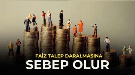 Faiz, talep daralmas�na sebep olur