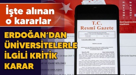  Erdoan'dan niversitelerle ilgili kritik karar