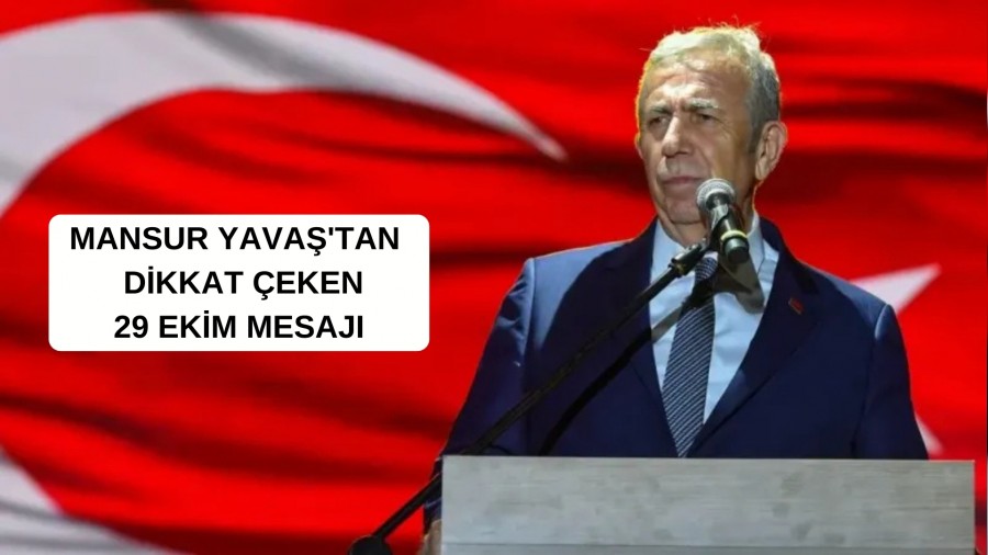 Mansur Yava'tan Dikkat eken 29 Ekim Mesaj