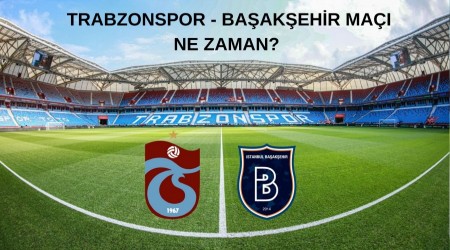 Trabzonspor - Baakehir Ma Ne Zaman? Saat Kata ve Hangi Kanalda?