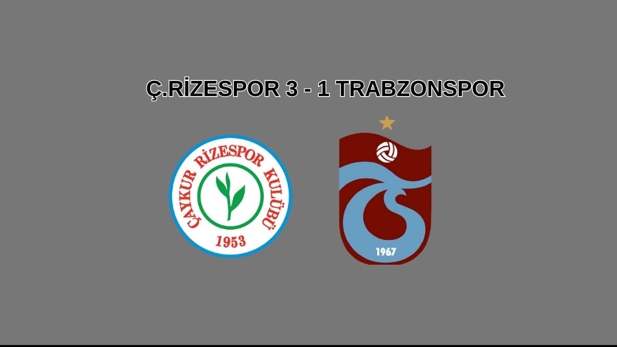 Rizespor 3-1 Trabzonspor