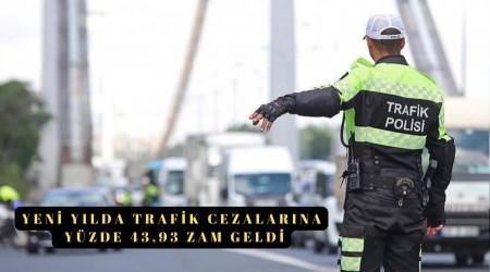 Yeni ylda trafik cezalarna yzde 43,93 zam geldi