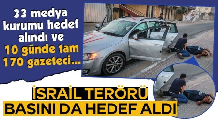   srail terr basn da hedef ald, 10 gnde 170 gazeteci yaraland