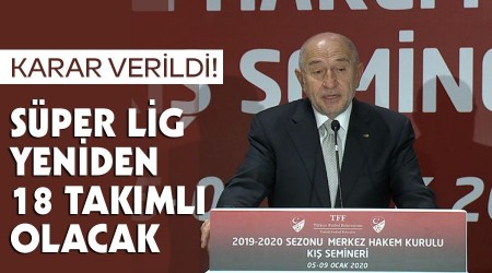    Karar verildi! Sper Lig yeniden 18 takml olacak