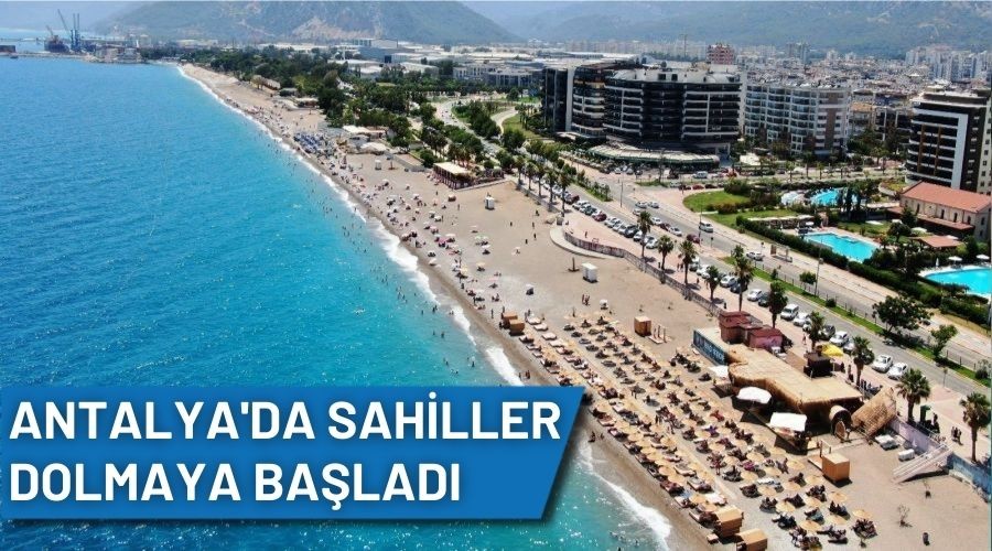 Antalya'da tatilciler sahilleri doldurmaya balad