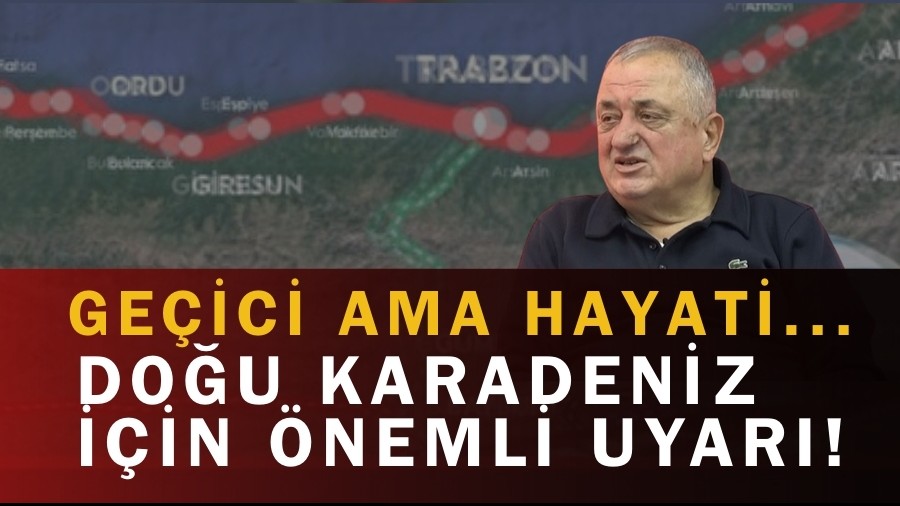 Doğu Karadeniz İçin Önemli Uyarı! Geçici Ama Hayati Çözüm...