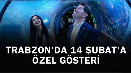 Trabzon�da 14 �ubat�a �zel G�steri