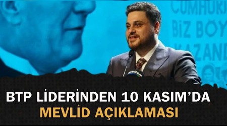 BTP lideri Hseyin Ba: 'Bu milletin tamam Ata'snn izinde'