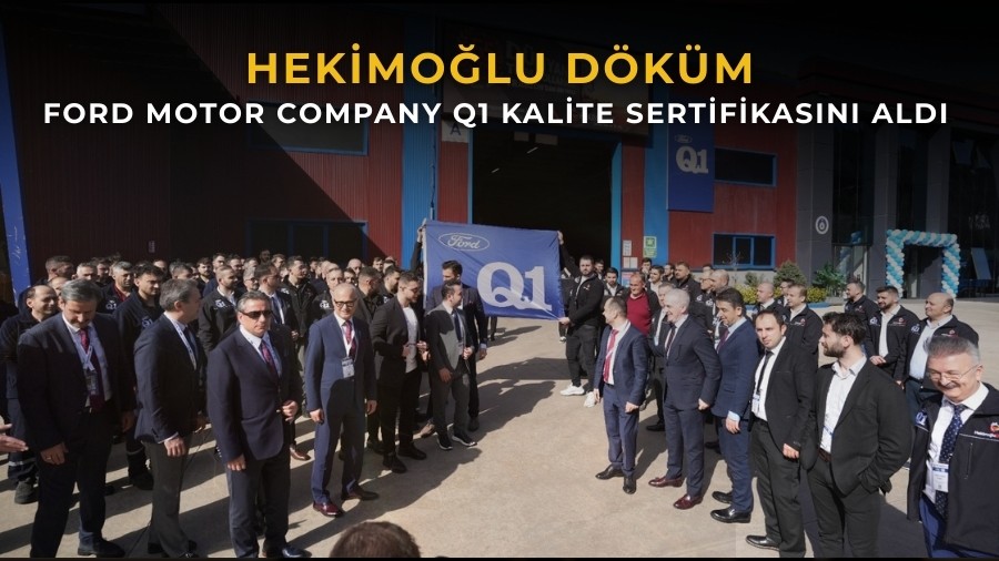 Hekimo�lu D�k�m, Ford Motor Company Q1 Kalite Sertifikas�n� Ald�