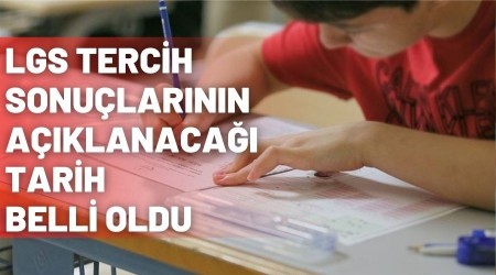 LGS tercih sonularnn aklanaca tarih belli oldu