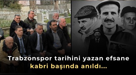 Trabzonspor tarihini yazan efsane kabri ba��nda an�ld�...