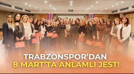 Trabzonspor�dan 8 Mart�ta anlaml� jest!