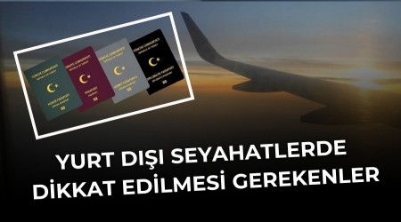 Yurt D��� Seyahatlerde Nelere Dikkat Edilmeli ?