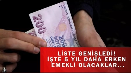Liste Geni�ledi! ��te 5 y�l daha erken emekli olacaklar...