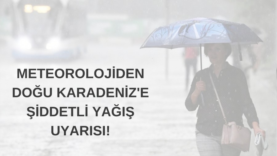 Meteorolojiden Dou Karadeniz'e iddetli Ya Uyars!