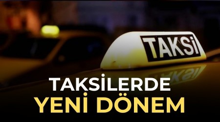 Taksilerde yeni d�nem
