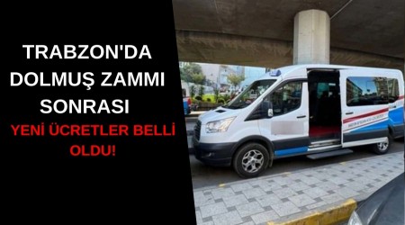 Trabzon'da Dolmu Zamm Sonras Yeni cretler Belli Oldu!