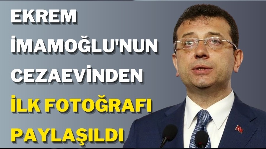 Ekrem mamolu'nun cezaevinden ilk fotoraf paylald!