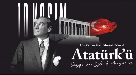 Gazi Mustafa Kemal Atatrk' rahmetle, minnetle anyoruz