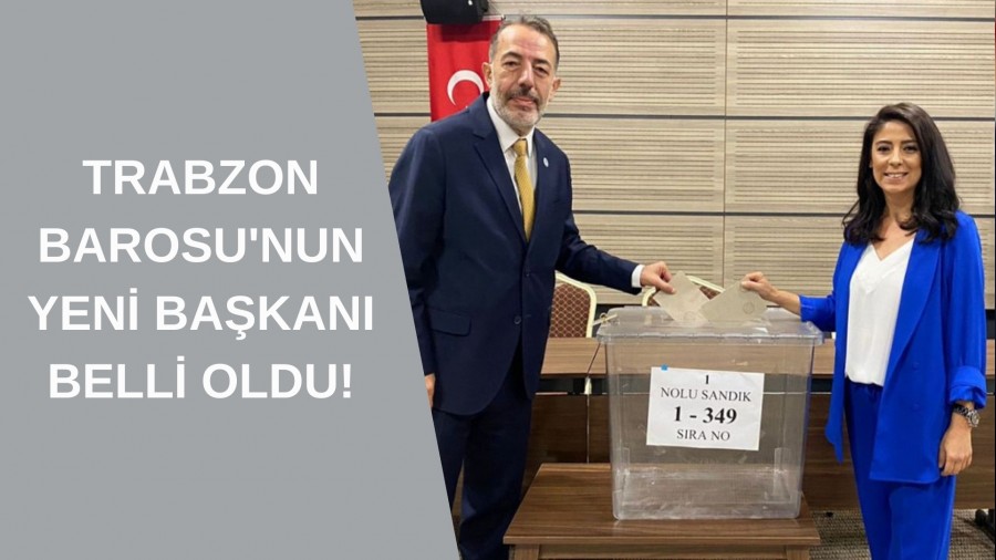 Trabzon Barosu'nun Yeni Bakan Belli Oldu!