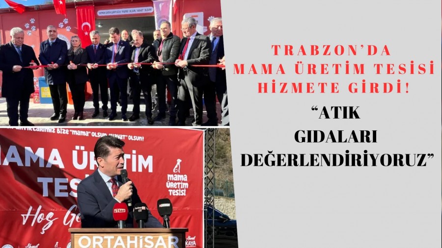 Trabzonda Mama retim Tesisi Hizmete Girdi! Atk Gdalar Deerlendiriyoruz