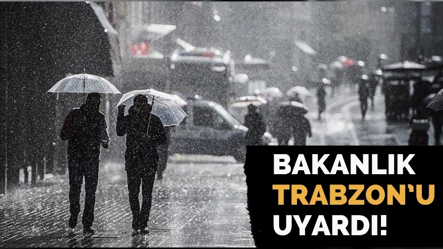 Bakanlık Trabzon’u Uyardı!