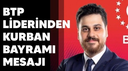 BTP liderinden Kurban bayram mesaj