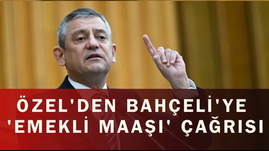 �zg�r �zel'den Bah�eli'ye 'emekli maa��' �a�r�s�