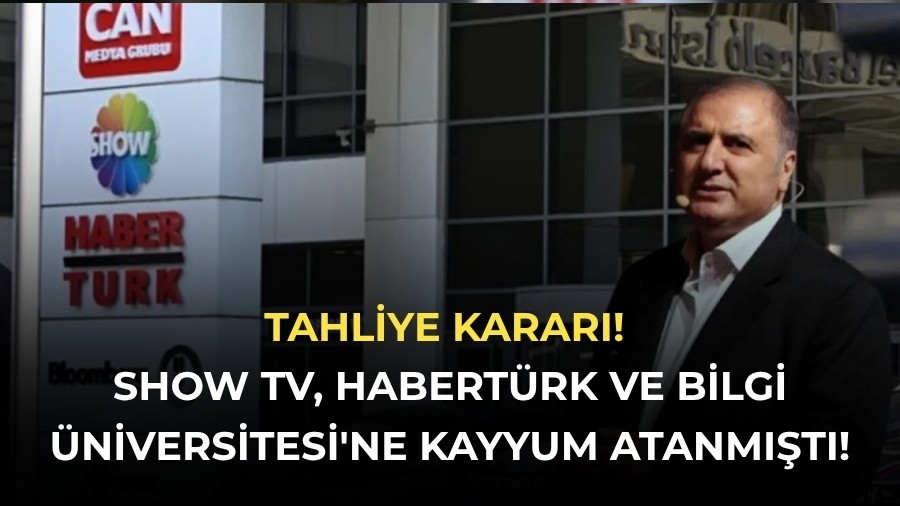 Tahliye Karar�! Show TV, Habert�rk ve Bilgi �niversitesi'ne kayyum atanm��t�!