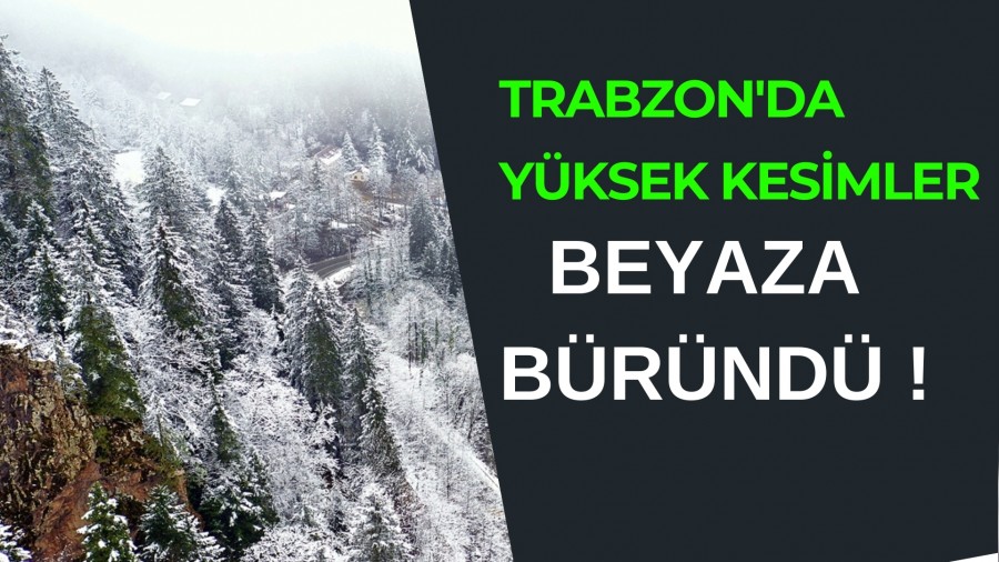 Trabzon'da Yksek Kesimler Beyaza Brnd