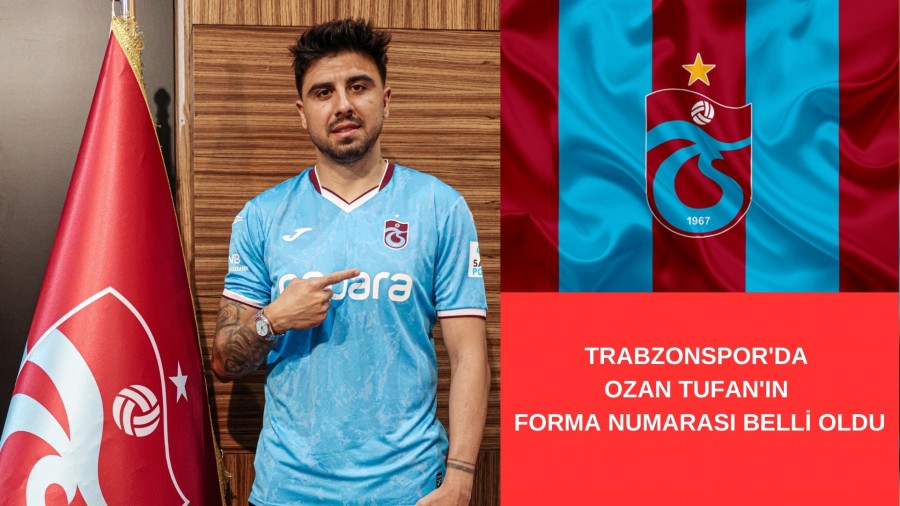 Trabzonspor'da Ozan Tufan'n forma numaras belli oldu