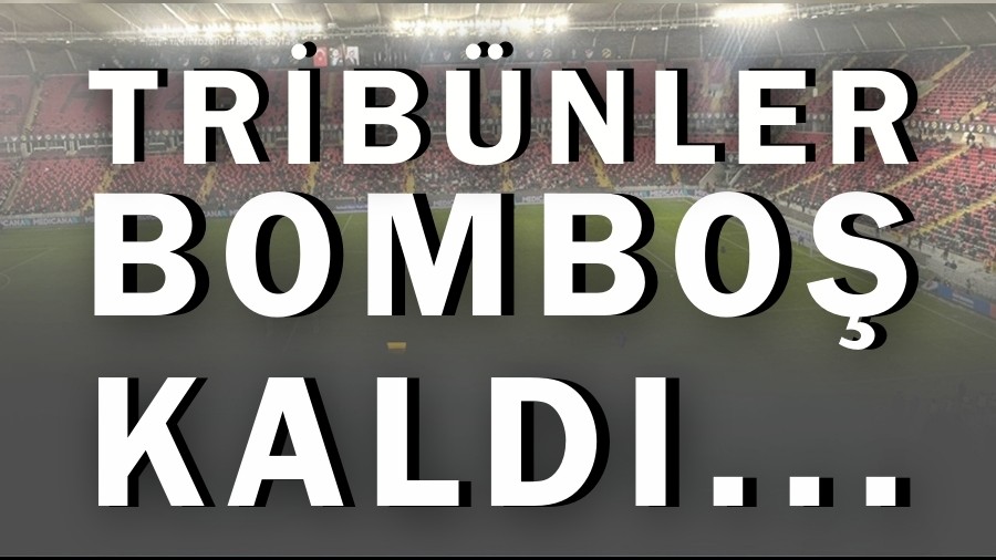 Tribünler Bomboş Kaldı... Taraftar İlgi Göstermedi!