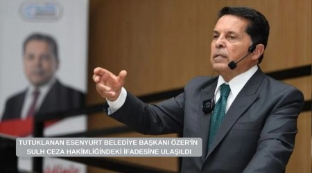 Tutuklanan Esenyurt Belediye Bakan zer'in sulh ceza hakimliindeki ifadesine ulald