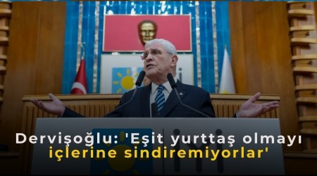 Dervi�o�lu: 'E�it yurtta� olmay� i�lerine sindiremiyorlar'