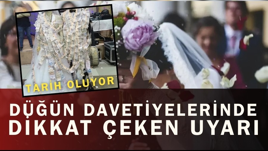 D���nlerde Bir Devir Kapan�yor! Davetiyelerde Uyar�...