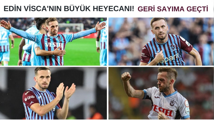 Edin Visca'nn byk heyecan! Geri sayma geti