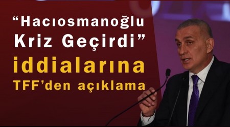 Hac�osmano�lu'nun sa�l�k durumuyla ilgili a��klama geldi
