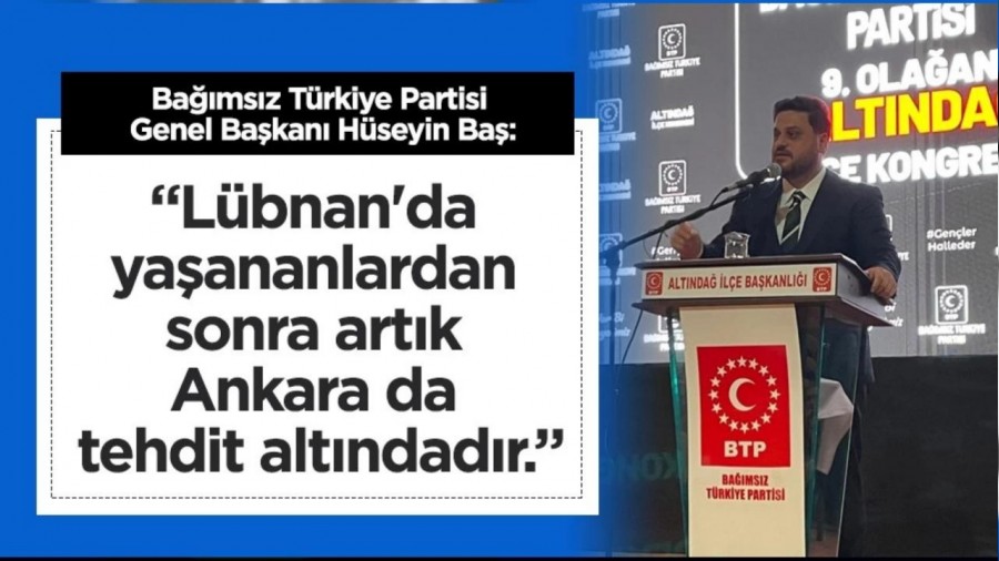 Hseyin Ba: "Lbnan'da Yaananlardan Sonra Artk Ankara da Tehdit Altndadr"