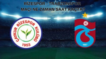 Rizespor - Trabzonspor Ma Ne Zaman Saat Kata?