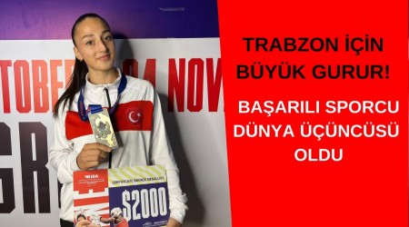 Trabzon in Byk Gurur! Dilara Sak Dnya ncs Oldu