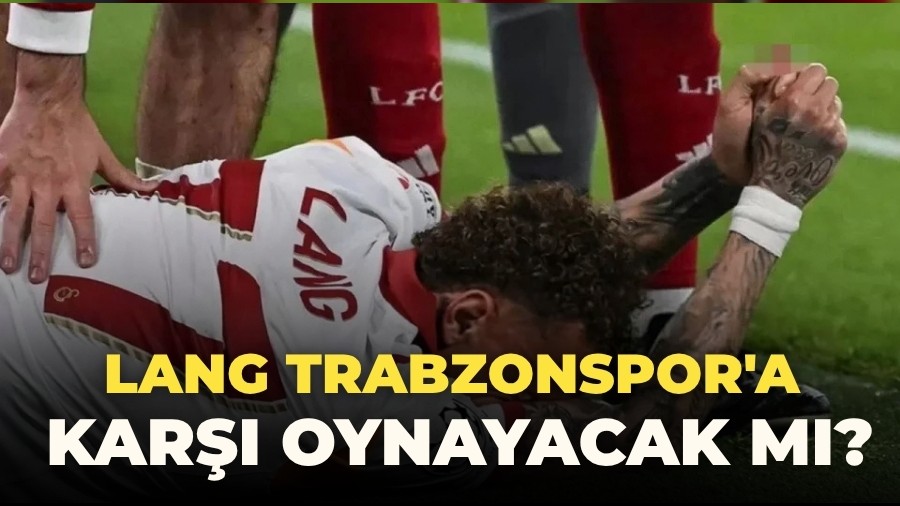 Lang Trabzonspor'a kar�� oynayacak m�?