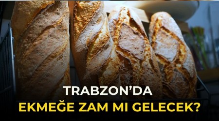 Trabzon�da ekme�e zam m� gelecek?