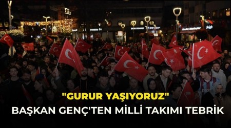 Ba�kan Gen�'ten Milli Tak�m� tebrik: "Gurur ya��yoruz"
