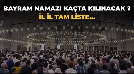 Bayram Namaz� Ka�ta K�l�nacak ? �l �l Tam Liste...