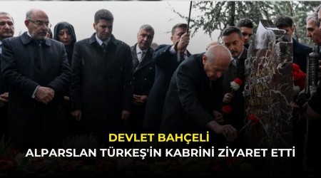 Devlet Bah�eli, Alparslan T�rke�'in kabrini ziyaret etti